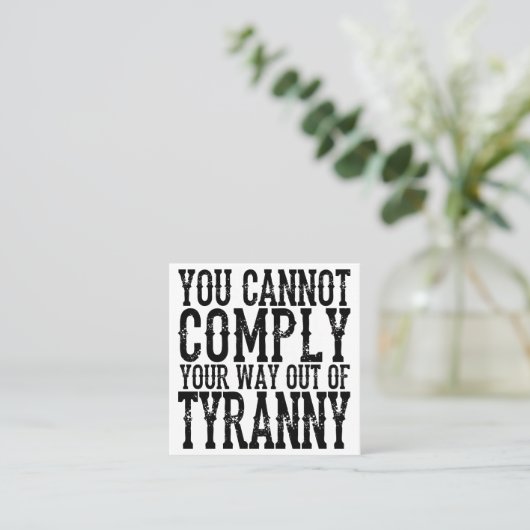 U KUNT UW MANIER NIET UIT TYRANNY T-Shi VOLGEN Vierkante Visitekaartje (Staand voorkant)