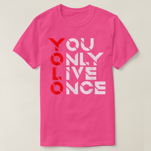 U leeft slechts OnceMotivation QuoteInspirational T-shirt (Design voorkant)