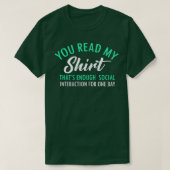 U leest mijn Shirt dat genoeg sociale interactie (Design voorkant)