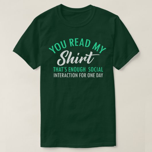 U leest mijn Shirt dat genoeg sociale interactie (Design voorkant)