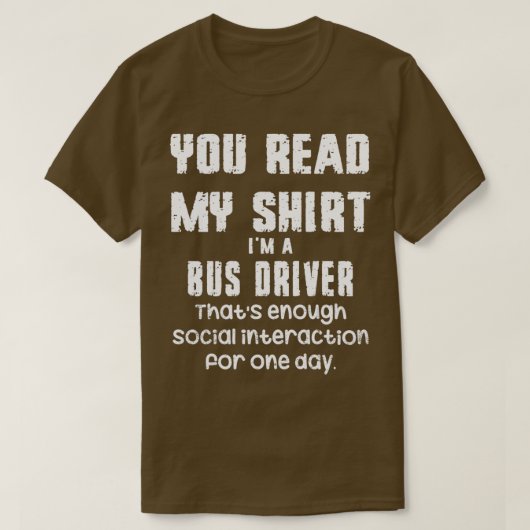 U leest mijn Shirt met een buschauffeur die voldoe (Design voorkant)