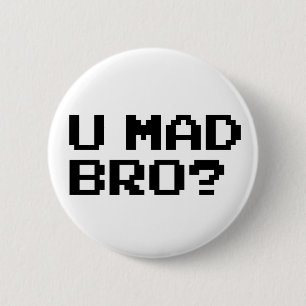 U MAD BRO? meme/praatje/irc/4chan/troll/trolling Ronde Button 5,7 Cm