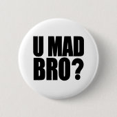 U Mad Bro Ronde Button 5,7 Cm (Voorkant)
