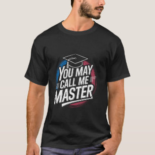 U mag mij Meester Student Masterdiploma Grad noeme T-shirt