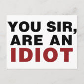 U, meneer, bent een Idioot Briefkaart (Voorkant)