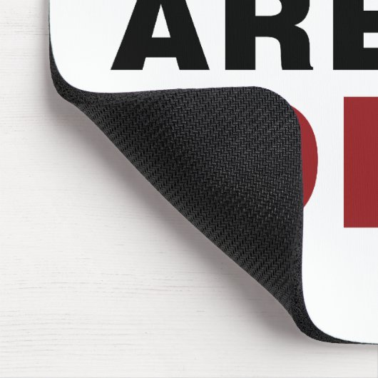 U, meneer, bent een Idioot Muismat (Hoek)