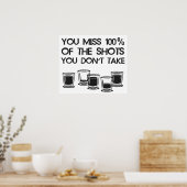 U Miss 100% van de schoenen die u niet gebruikt Poster (Keuken)