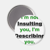 U niet beledigen magneet (Voorkant / Achterkant)