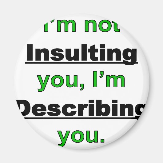 U niet beledigen magneet (Voorkant)