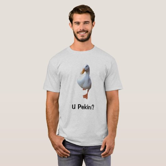 U Pekin? Duck Tee Shirt (Voorkant volledig)