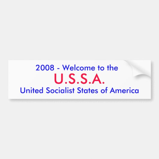 U.S.A., 2008 - Welkom in the , United Social.. Bumpersticker (Voorkant)