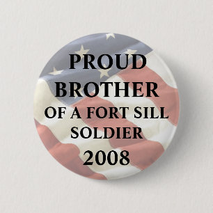 U.S. ARMY - Fort Sill, OK Proud Brother - Ft. Sill Ronde Button 5,7 Cm