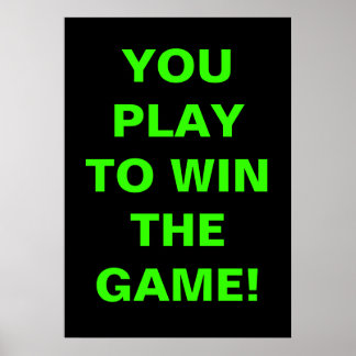 U SPEELT OM HET SPEL TE WINNEN POSTER