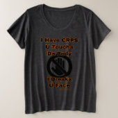 U Toucha da Body...CRPS Plus Size T-Shirt (Design voorkant)