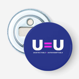 U=U HIV niet-detecteerbaar is niet-transmitteerbaa Button Flesopener