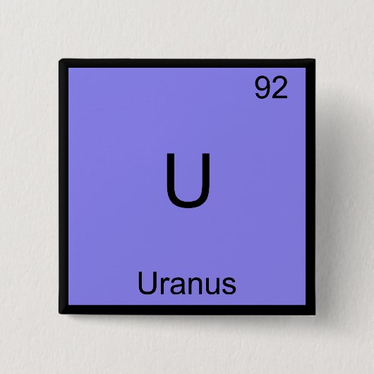 U - Uranus Grappige Chemie Elementsymbool T-shirt Vierkante Button 5,1 Cm (Voorkant)