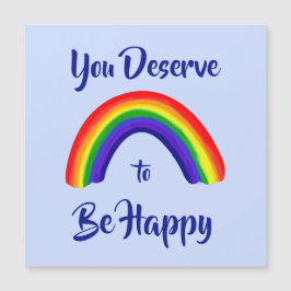 "U verdient het om gelukkig te zijn" Helderheid in