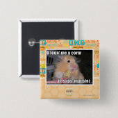 U vond me een maïs vierkante button 5,1 cm (Voorkant /achterkant)