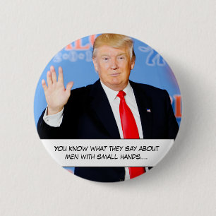 U weet wat zij over man met kleine handen " zeggen ronde button 5,7 cm