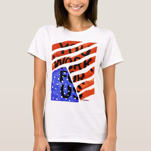 U werkt voor ons t-shirt (Voorkant)