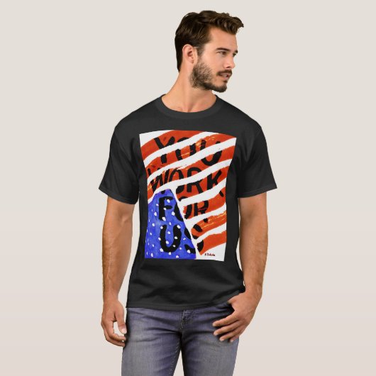 U werkt voor ons t-shirt (Voorkant volledig)