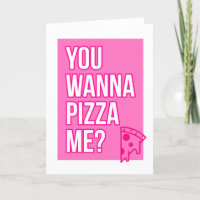 U wilt aan pizza me? … Wenskaart
