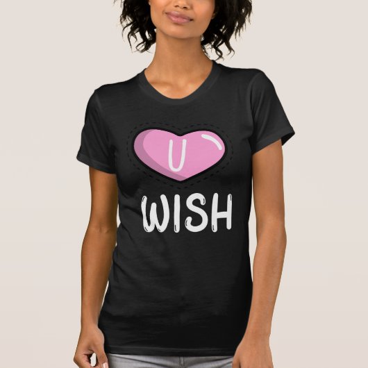 U Wish Attitude Shirt (Voorkant)