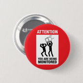 U wordt bewaakt - Office Humor Ronde Button 5,7 Cm (Voorkant /achterkant)