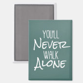 U zult Citaat van het Loop nooit alleen Magneet (Voorkant / Achterkant)