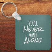 U zult Citaat van het Loop nooit alleen Sleutelhanger (Voorkant)