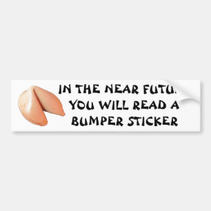 U zult een Bumpersticker Fortune Cookie lezen