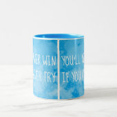 U zult nooit winnen als u nooit het Citaat van de Tweekleurige Koffiemok (Center)