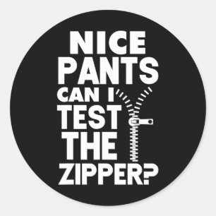 Ual Naughty Nice Pants kan ik de ritssluiting test Ronde Sticker