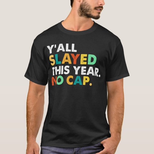 U'all Slayed This Year Geen Pet Grappig T-shirt (Voorkant)