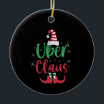 Uber Claus Funny Santa Family Matching Gift Keramisch Ornament<br><div class="desc">Kerstmis,  santa,  winter,  grappig,  claus,  familie,  gift,  uber,  chauffeur,  kerstkostuum</div>