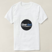 Uber Dad T-shirt (Design voorkant)