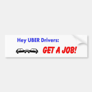 Uber Drivers. Zoek een baan! Bumpersticker
