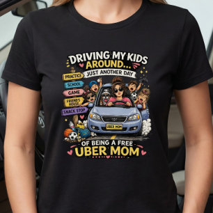 Uber Moeder Grappig Gewoon Een Ander Dagrondrijden T-shirt