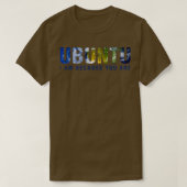 Ubuntu, ik ben omdat je licht bent t-shirt (Design voorkant)