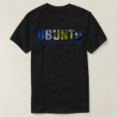 Ubuntu, ik ben omdat je licht bent t-shirt (Design voorkant)