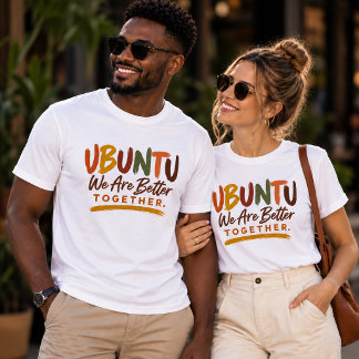 Ubuntu We Are Better Together T-shirt