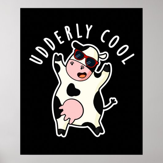 Udderly Cool Funny Koe Pun Dark BG Poster (Voorkant)