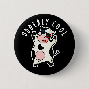 Udderly Cool Funny Koe Pun Dark BG Ronde Button 5,7 Cm