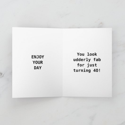 UDDERLY FAB 40ste VERJAARDAG HUMOR Kaart (Binnen)