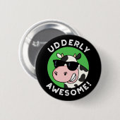 Udderly Geweldige Funny Koe Pun Dark BG Ronde Button 5,7 Cm (Voorkant /achterkant)