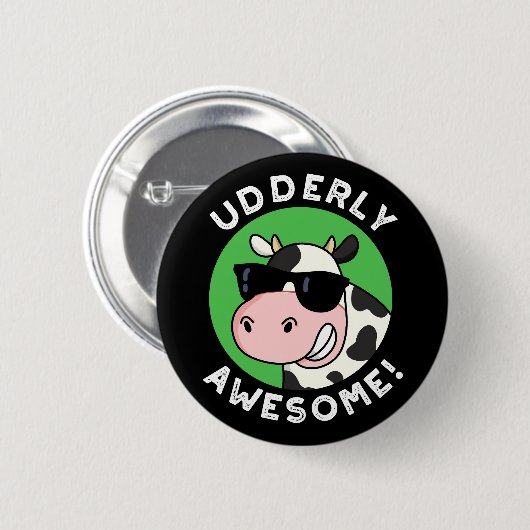 Udderly Geweldige Funny Koe Pun Dark BG Ronde Button 5,7 Cm (Voorkant /achterkant)