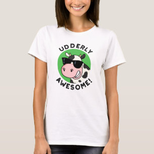 Udderly Geweldige Funny Koe Pun T-shirt