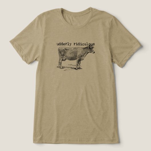 Udderly Ridiculous Punny Cow Tri-Blend Shirt (Design voorkant)