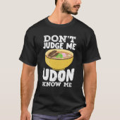 Udon Noodles Japanse Cuisine Food Lover Gift T-shirt (Voorkant)