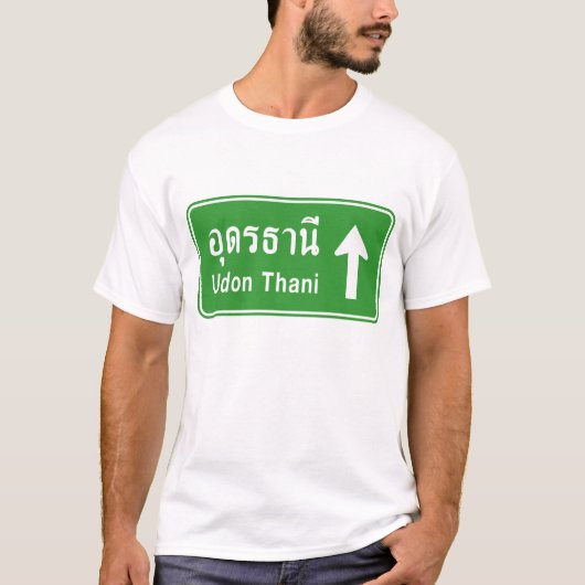 Udon Thani Ahead ⚠ Thai Highway Traffic Sign ⚠ T-shirt (Voorkant)